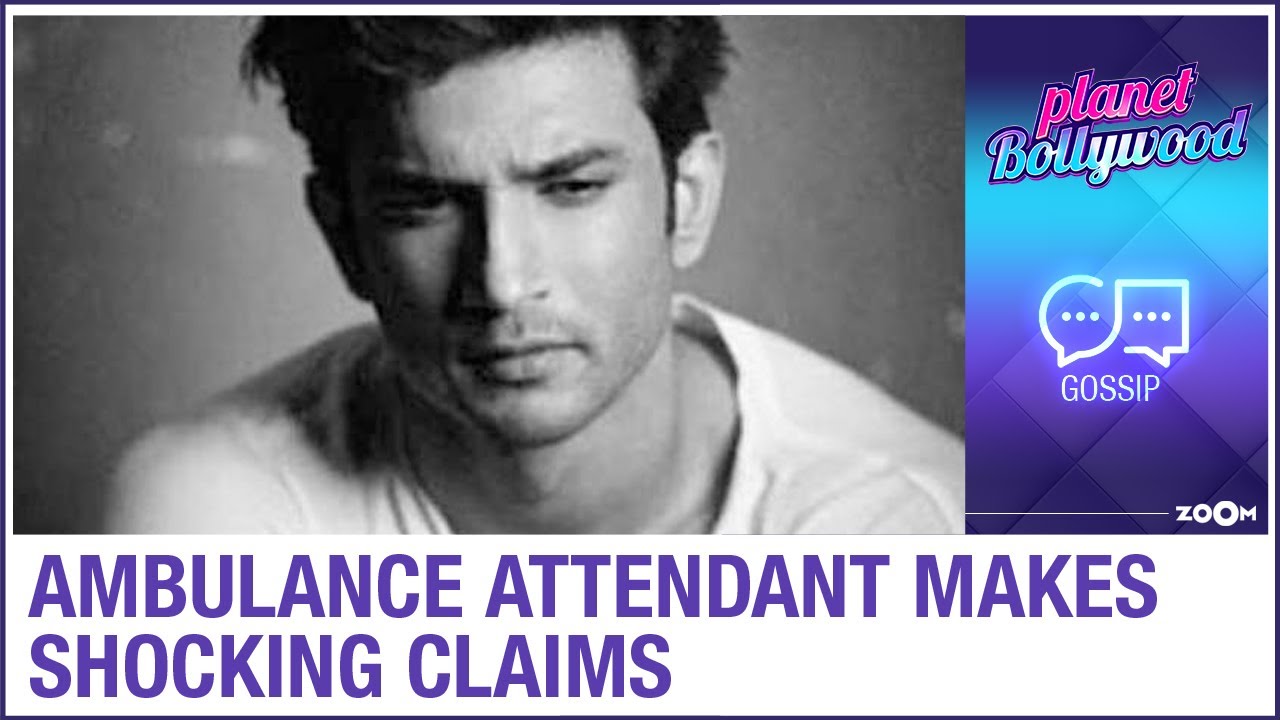 Sushant Singh Rajput's case: Ambulance attendant makes shocking claims