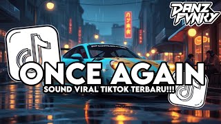 DJ ONCE AGAIN BOOTLEG FULL SONG FEBRY REMIX VIRAL TIKTOK TERBARU 2026