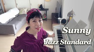 Sunny - Jazz Standard (Piano and Vocal Cover)