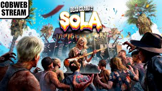 : Dead Island 2  SoLA - -  -