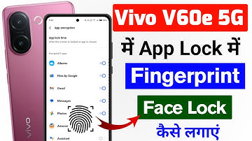vivo v60e 5g me app me fingerprint & face lock kaise lagaye | vivo v60e 5g me app lock kaise lagaye 