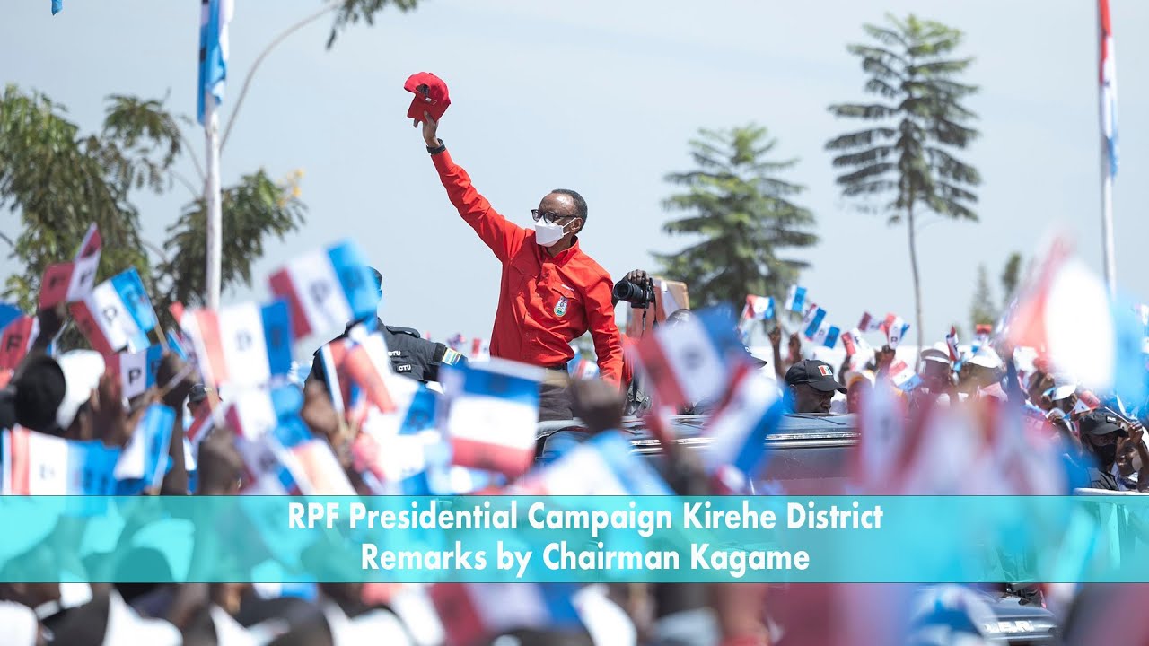 RPF Presidential Campaign - Kirehe District | Remarks by Chairman Kagame