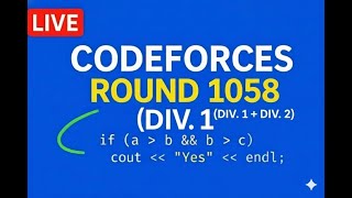 Codeforces Round 1058 div 1 + div 2 LIVE | Full Problem Solutions | Competitive Programming