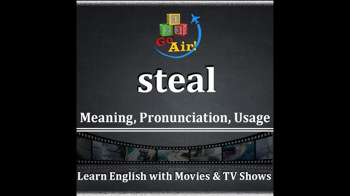 Steal Meaning Pronunciation Usage Learn English Vocabulary 𝟏𝟐𝟑 𝐆𝐨 𝐀𝐢𝐫 Youtube Steal Meaning Pronunciation Usage Learn English Vocabulary 𝟏𝟐𝟑 𝐆𝐨 𝐀𝐢𝐫 Youtube