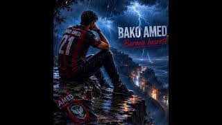 Barana Hesretê (Bako Amed)