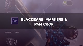 Black Bars, Markers & Pan Crop Tutorial (1st TUT)