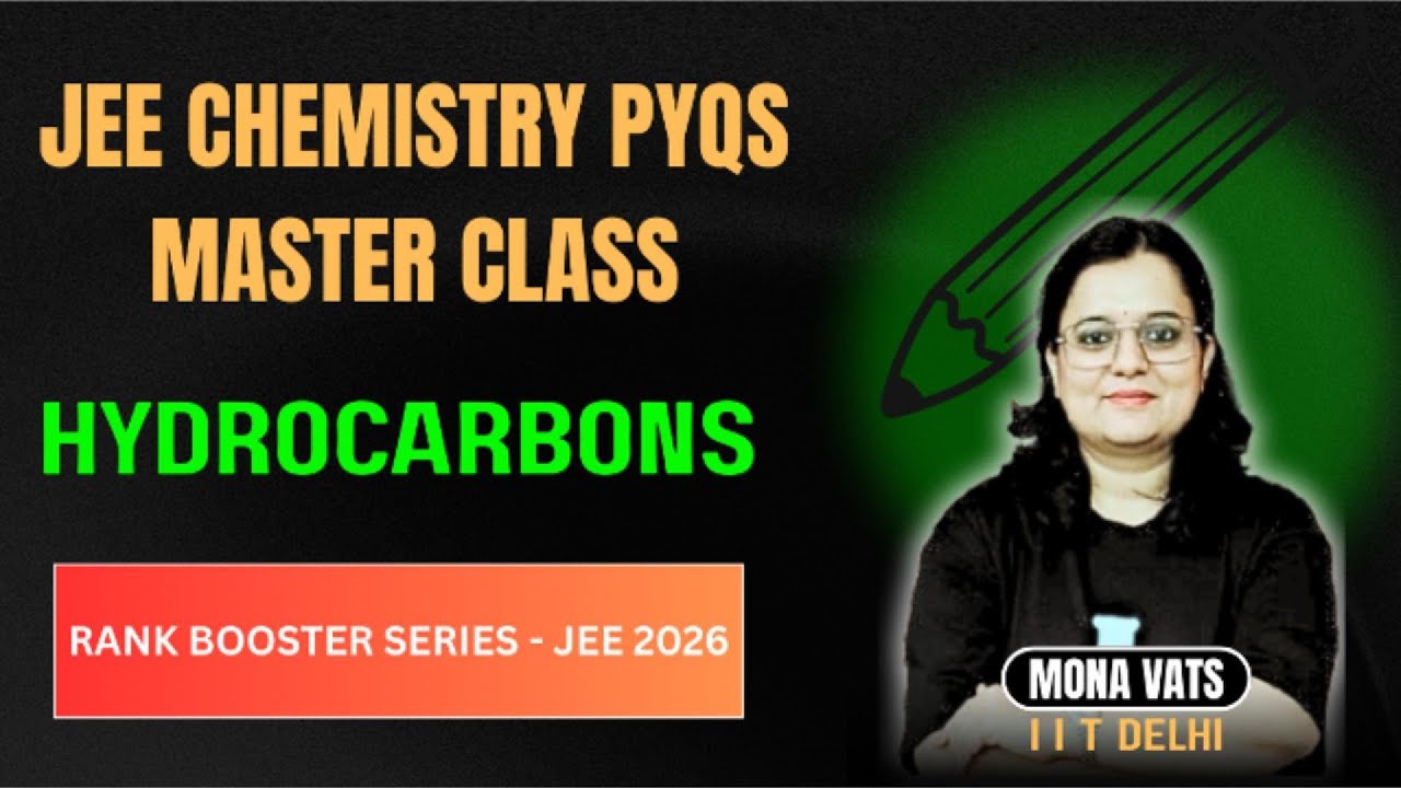 Hydrocarbons PYQs + Tricks | JEE 2026 Guaranteed Score Booster