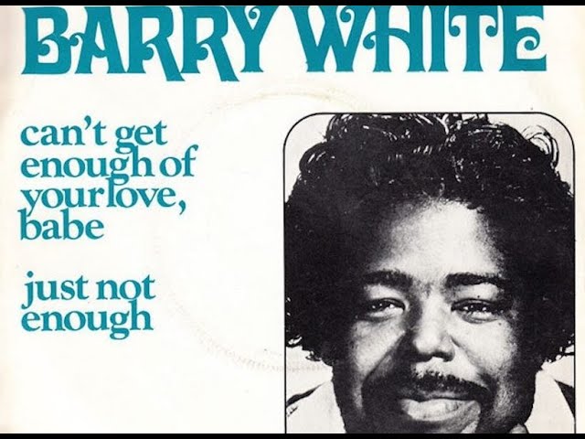 Barry White バリー・ホワイト// Can't Get Enough Of Your Love Babe