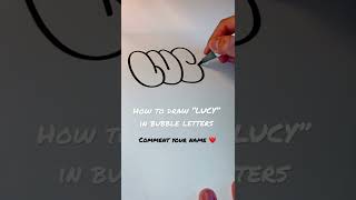 HOW TO DRAW •LUCY• IN BUBBLE LETTERS 🤩