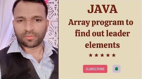 Java program to find out leader elements from array | Program to display leader elements from array