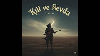 KÜL ve SEVDA