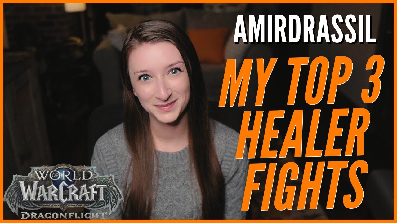 10.2 Top 3 Favorite Healer Fights | Amirdrassil
