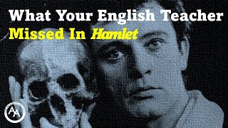 What Your English Teacher Missed in Shakespeare’s Hamlet