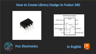 How to Create a Custom PCB Library in Fusion 360 | LM741 Symbol & Footprint Tutorial