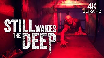 STILL WAKES THE DEEP Gameplay Walkthrough Part 1 - TRAPPED ON THE OCEAN (4K 60FPS ULTRA PC)