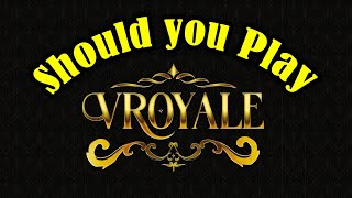 Should you play VRoyale
