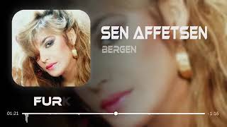 Bergen - Sen Affetsen Ben Affetmem (Furkan Demir Remix)