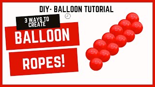 Balloon Tutorial: How-to Create Mini Ropes-3 Different Techniques Net Worth