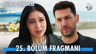 Güller ve Günahlar 25. Bölüm Fragmanı | \