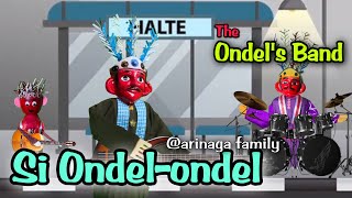 Lagu si ondel-ondel @ArinagaFamily  cover by ondel ondel nyanyi | kartun song