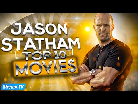 Top 10 Jason Statham Movies of All Time