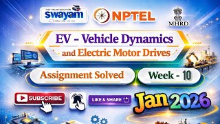 EV-Vehicle Dynamics and Electric Motor Drives Week 10 Assignment Solution#EVVehicle#NPTELASSIGNMENTS