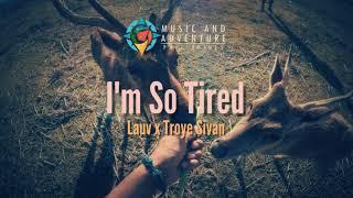 Lauv x Troye Sivan - Im So Tired (Keanu Silva Remix)