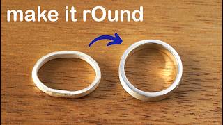 How to Make a Ring Perfectly Round Yourself