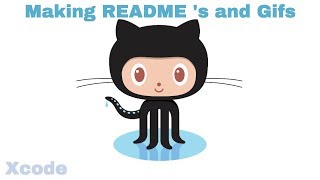 Making README 's  and Gifs