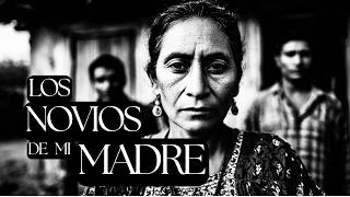 LOS NOVIOS DE MI MADRE | ESCALOFRIANTE RELATO DE TERROR EN PUEBLOS Y RANCHOS