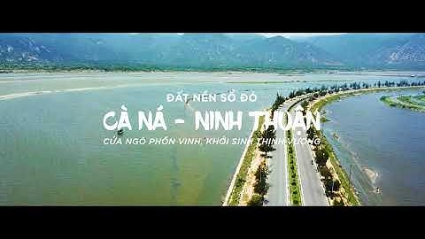 Toàn cảnh Cảng biển Tổng hợp Cà Ná Ninh Thuận 2020 | Đất nền Sổ đỏ Cà Ná - Ninh Thuận