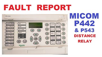 Fault Report in MICOM P442 Distance Relay | How to check fault location & fault current