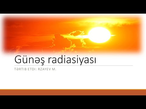 Video: Günəş radiasiyanı necə yaradır?