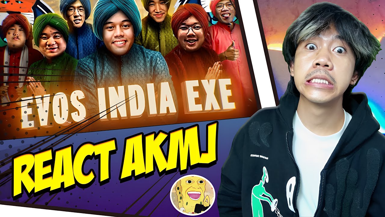 REACTION @akmjmp4 EVOS INDIA EXE AUTO NGAKAK GAMING