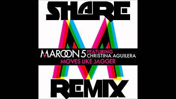 Maroon 5 - Moves Like Jagger (Share Remix)