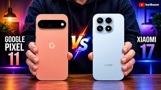 Google Pixel 11 Vs Xiaomi 17 - Full Detail Comparison
