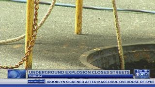 Underground explosions closes Durham streets