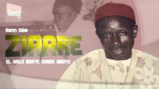 NAN DEM ZIAARI MBAYE : ELHADJI  MBAYE  DONDE MBAYE