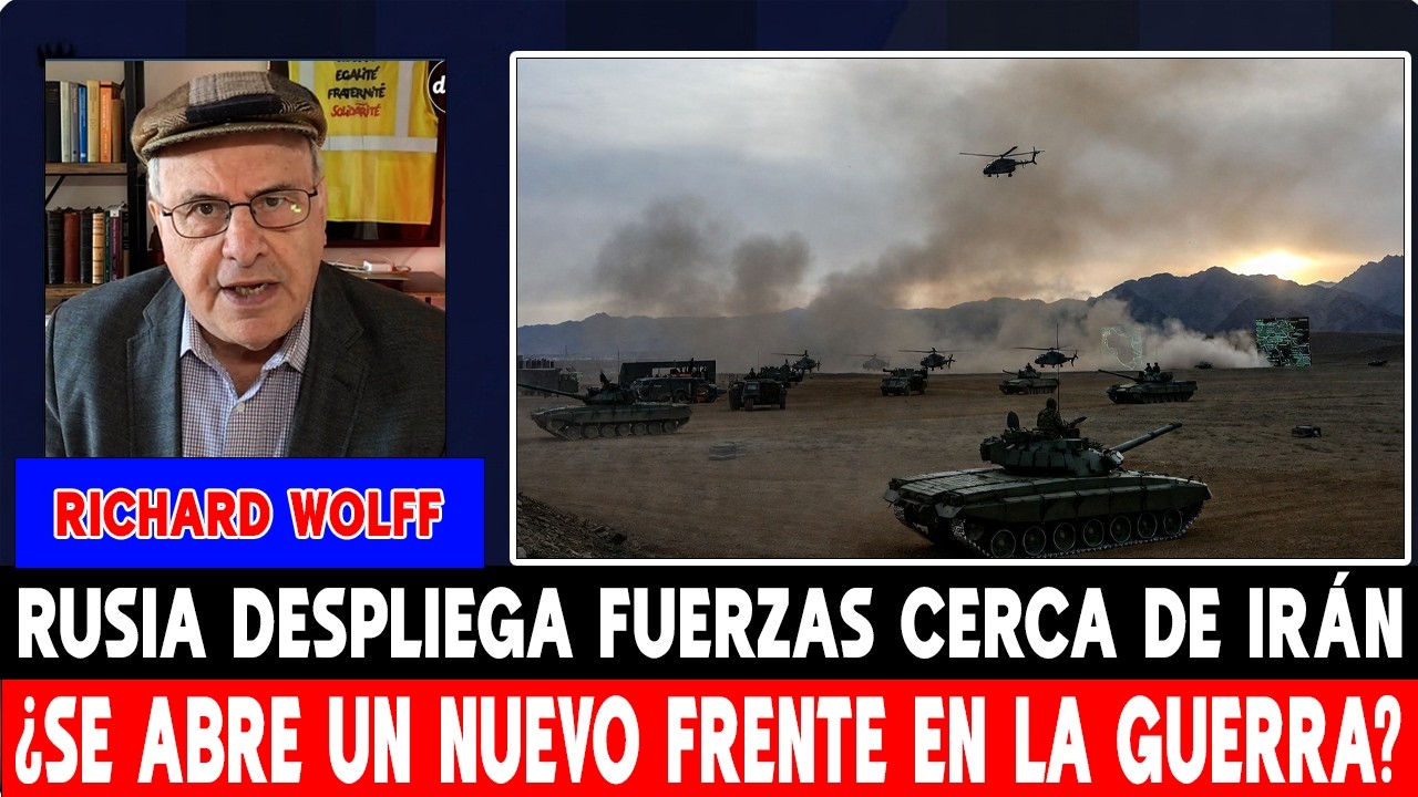 ¡Rusia despliega fuerzas cerca de Irán! — ¿Se abre un nuevo frente en la guerra? | Prof. Richard Wol