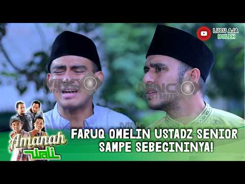 KACAU BANGET NIH! FARUQ OMELIN USTADZ SENIOR SAMPE SEBEGININYA! | AMANAH WALI EPS 15 PART 3