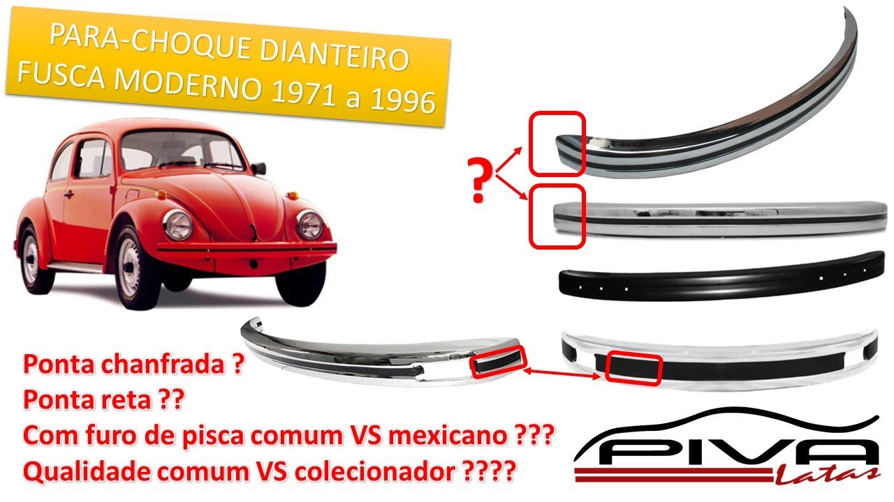 Fusca diferentes modelos de para-choque da versão moderna 1970 a 1996.