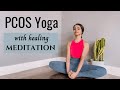 Yoga for pcos hormonal imbalances  irregular periods  part  4   healing meditation included