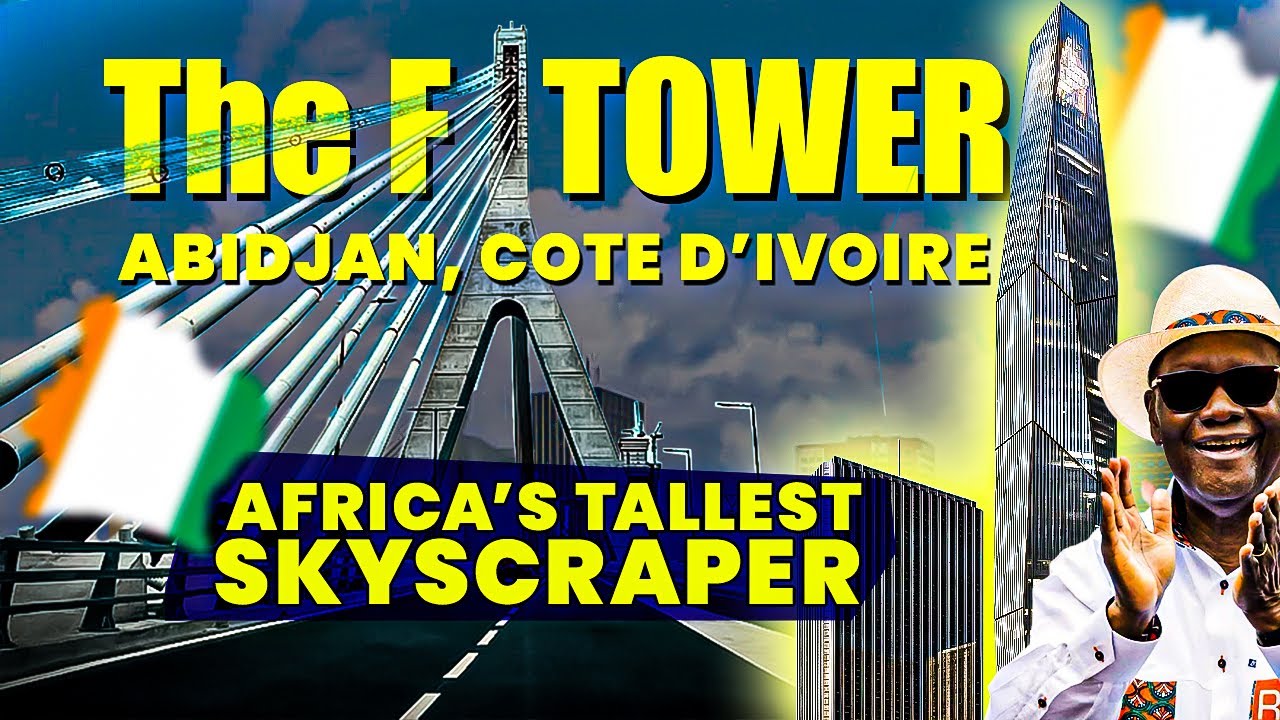 Кот-д'Ивуар строит самый высокий небоскрёб в Африке | The F Tower