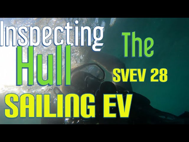 Inspecting the hull by Scuba diving. Sailing EV episode 28