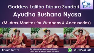 Goddess Lalitha Tripura Sundari Ayudha Bushana Nyasa  Mudrasmantras For Weapons And Accessories 