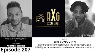 RXG: Exclusives | Vulnerability In Acting | Robert X. Golphin & Bryson Quinn