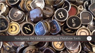 Navigating the Library and Using Database Tools