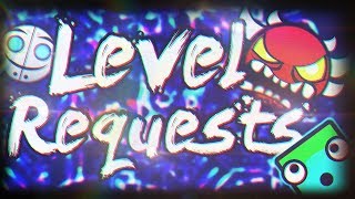 LEVEL REQUESTS!