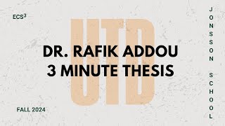 Exploring Material Science Innovations with Dr. Rafik Addou | 3 Minute Thesis Fall 2024