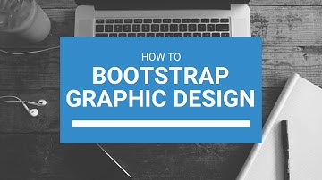 How to Bootstrap Graphic Design